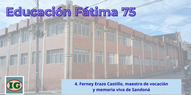 Educación Fátima 75. Cuarta crónica