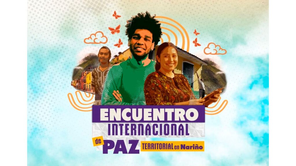 Encuentro internacional de paz territorial en Nariño