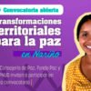 Convocatoria transformaciones territoriales para la paz en Nariño
